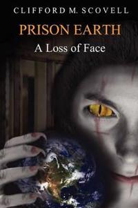 Prison Earth - A Loss of Face