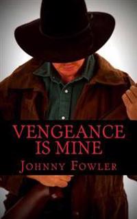 Vengeance is Mine
