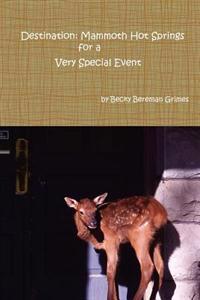 Destination: Mammoth Hot Springs for a Very Special Event