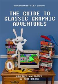 The Guide to Classic Graphic Adventures