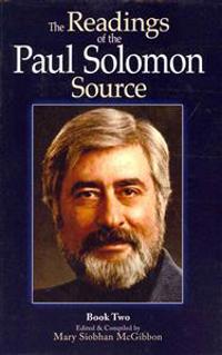 The Readings of the Paul Solomon Source, Book Two