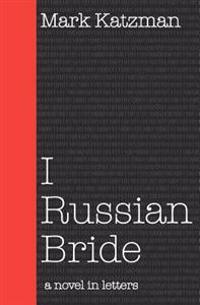 I Russian Bride