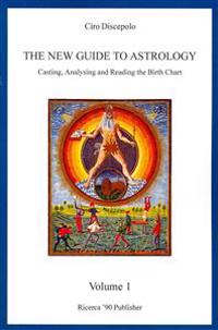 Bokomslag för "The New Guide to Astrology: Casting, Analysing and Reading the Birth Chart"