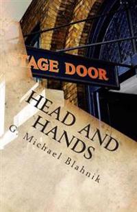 Head and Hands: A Play in 29 Scenes