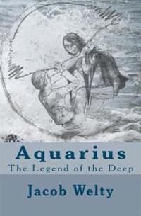 Aquarius: The Legend of the Deep