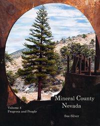 Mineral County Nevada Progress and People: The Development of the County