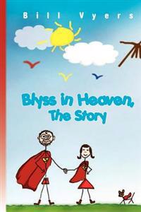 Blyss in Heaven, The Story