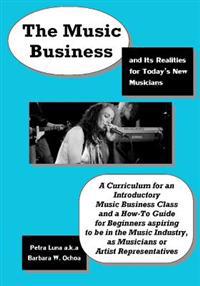 The Music Business and Its Realities for Today's New Musicians