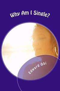 Why Am I Single?: Forty Points To Ponder