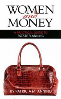 Women and Money A Practical Guide to Estate Planning