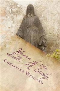 Women of the Bible: A Study