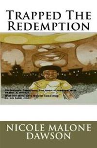 Trapped The Redemption