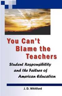 You Can't Blame the Teachers