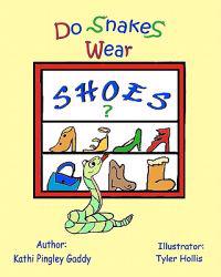 Do Snakes Wear Shoes?