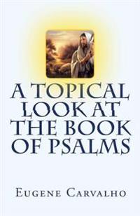 A Topical Look at the Book of Psalms