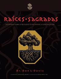 Raíces Sagradas: Un Tratado sobre la necesidad de Recuperar la Gran Tradición