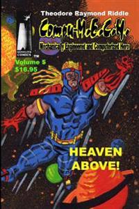 Compu-M.E.C.H. Mechanically Engineered and Computerized Hero: Heaven Above!