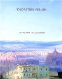 Bokomslag för "The Theory of the Leisure Class"