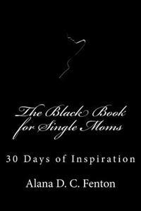 The Black Book for Single Moms: 30 Days of Inspiration