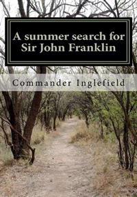 A summer search for Sir John Franklin