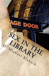 Sex in the Library: A Play in Ten Scenes