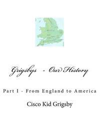 GRIGSBYS Part I Our History from England to America