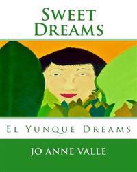 Sweet Dreams: El Yunque Dreams