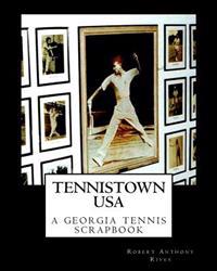 Tennistown USA: The Golden Age of Georgia Tennis