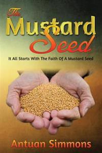 The Mustard Seed: Antuan Simmons "The Mustard Seed"