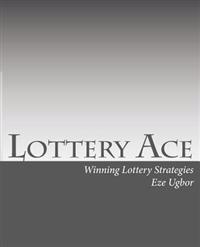 Lottery Ace: Winning Lottery Strategies