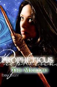 Propheticus: The Migliao: The Migliao