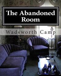 The Abandoned Room
