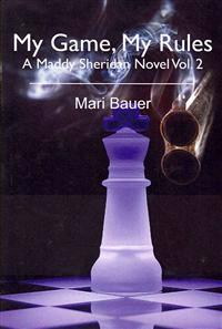 My Game, My Rules: A Maddy Sheridan Novel