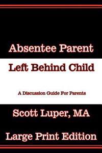 Absentee Parent Left Behind Child