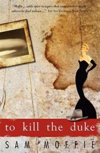 To Kill the Duke