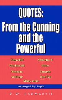 Quotes: from the Cunning and the Powerful