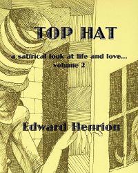 Top Hat: A satirical look at life and love...Volume 2