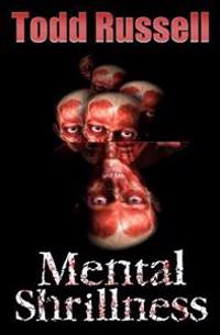 Mental Shrillness