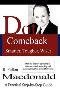 Dot.Comeback: Smarter, Tougher, Wiser