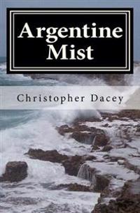 Argentine Mist: A Nicholas Chambers Mystery
