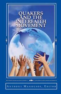 Quakers and the Interfaith Movement: A Handbook for Peacemakers