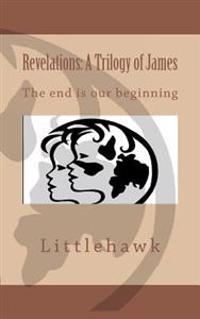 Revelations: A Trilogy of James