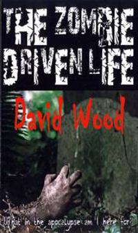 The Zombie-Driven Life: What in the Apocalypse Am I Here For?