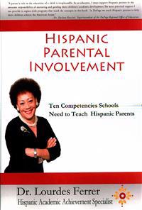 Hispanic Parental Involvement: Ten Competencies Schools Need to Teach Hispanic Parents