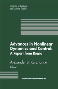 Advances in Nonlinear Dynamics and Control: A Report from Russia