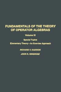 Fundamentals of the Theory of Operator Algebras