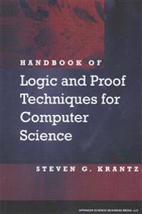 Handbook of Logic and Proof Techniques for Computer Science