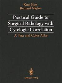 Practical Guide to Surgical Pathology with Cytologic Correlation