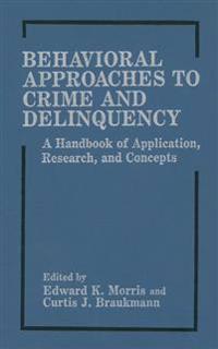 Behavioral Approaches to Crime and Delinquency