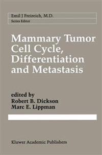 Mammary Tumor Cell Cycle, Differentiation, and Metastasis
